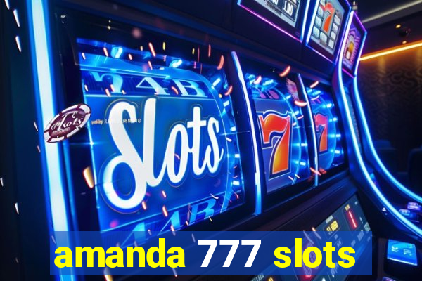 amanda 777 slots